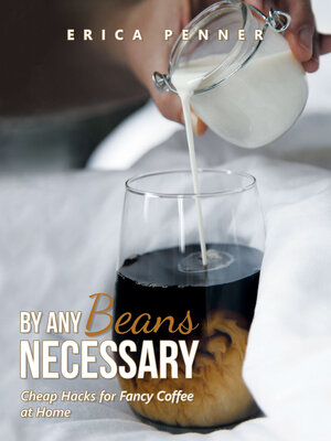 cover image of By Any Beans Necessary